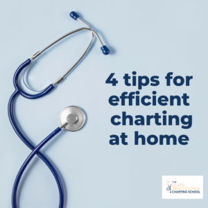 Four tips for efficient charting at home