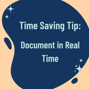 Charting Tips for Nurse Practitioners: Document in Real Time