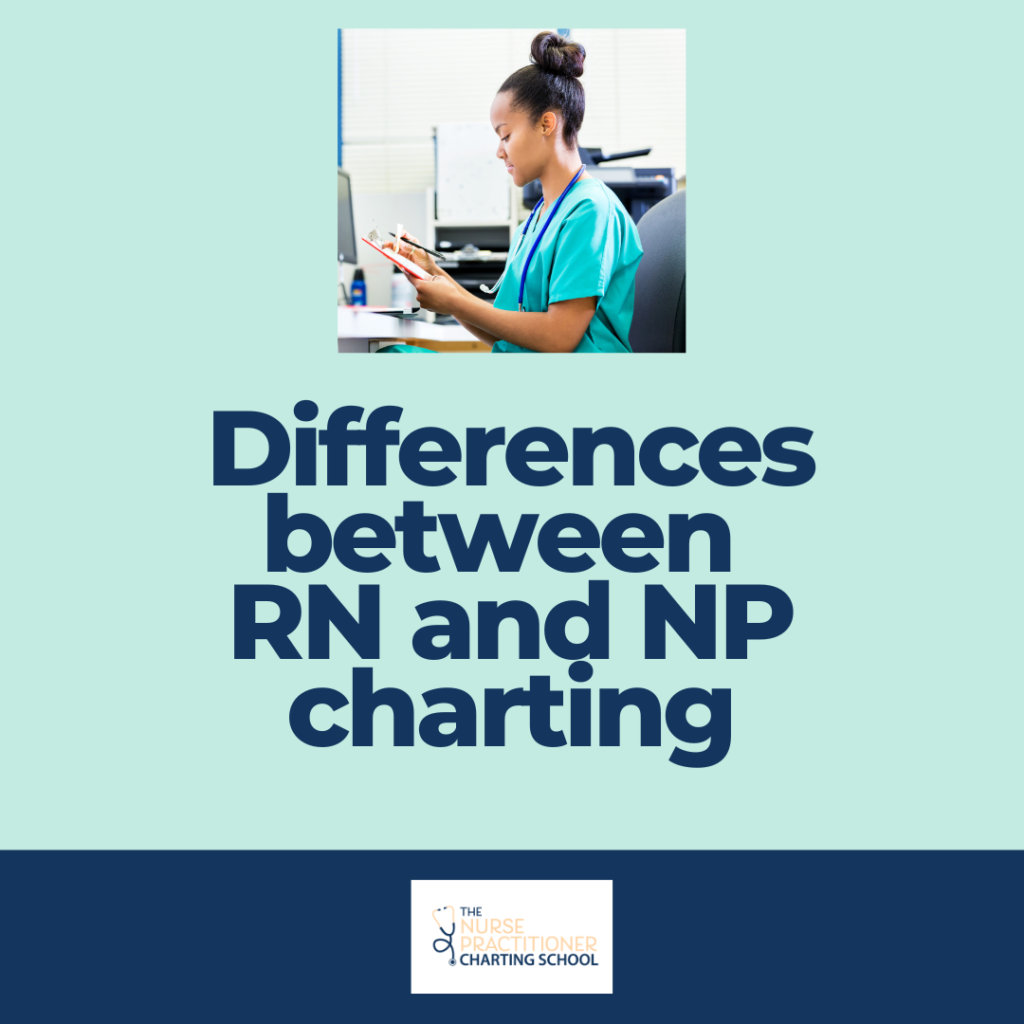 Differences between RN and NP charting.