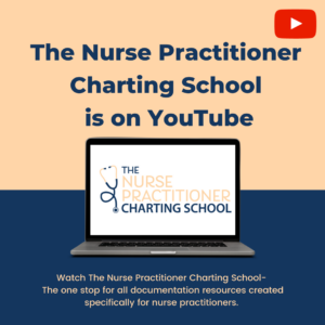 The Nurse Practitioner Charting School is on YouTube