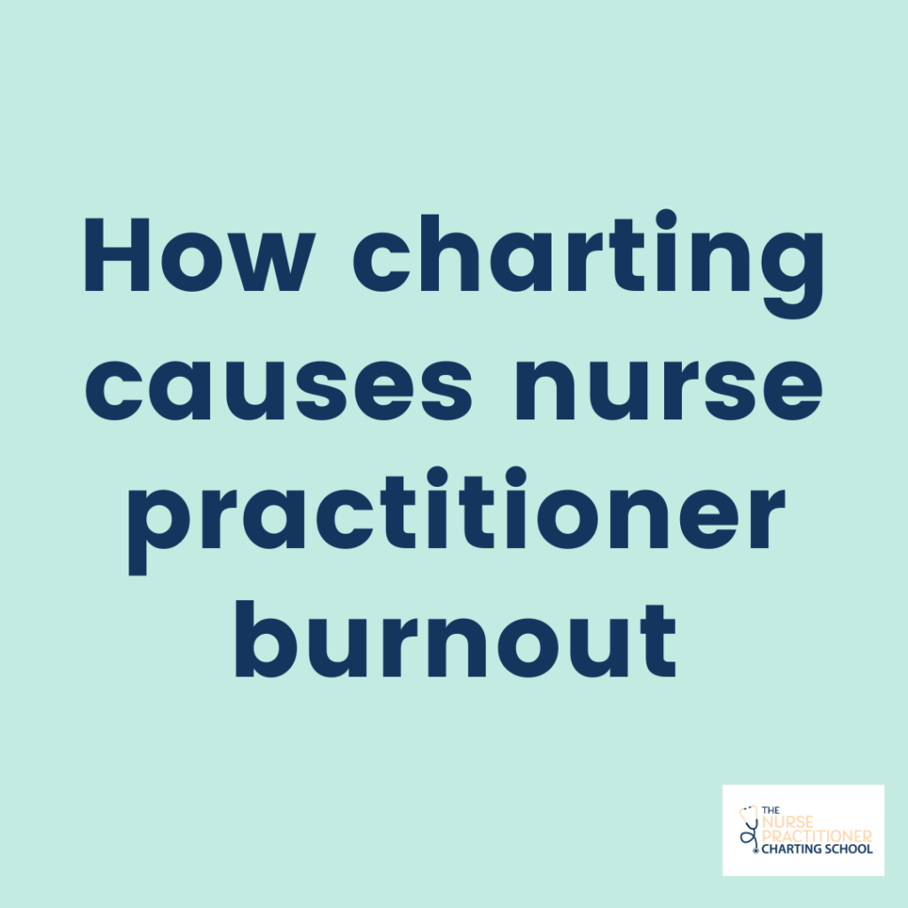 charting causes nurse practitioner burnout